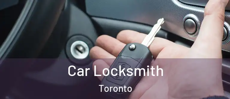 Car Locksmith Toronto