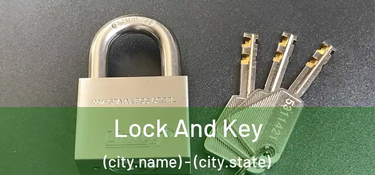 Lock And Key (city.name) - (city.state)